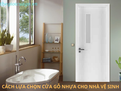 Lựa chọn cửa gỗ nhựa cho nhà vệ sinh cần lưu ý những gì?