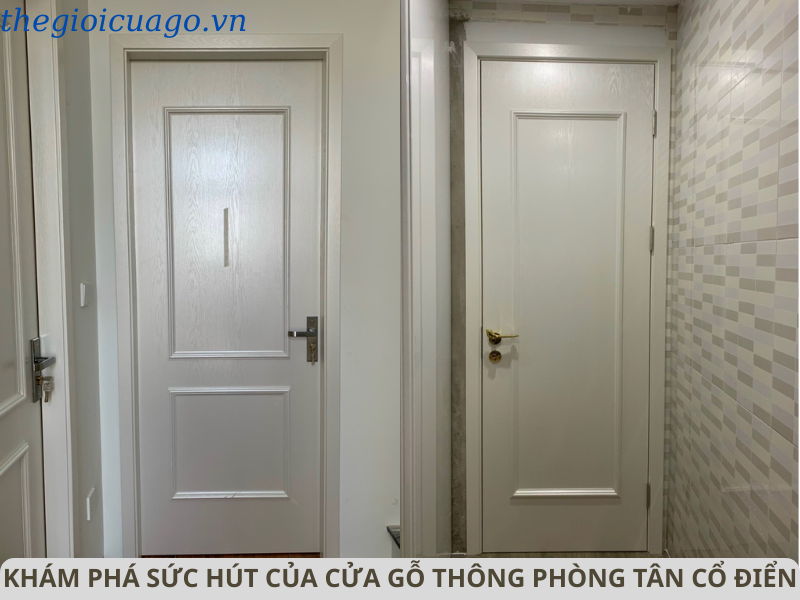 Sức hút cửa gỗ thông phòng tân cổ điển